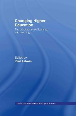 Changing Higher Education: The Development of Learning and Teaching - cover