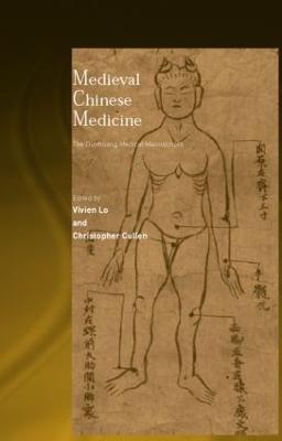 Medieval Chinese Medicine: The Dunhuang Medical Manuscripts - Christopher Cullen,Vivienne Lo - cover