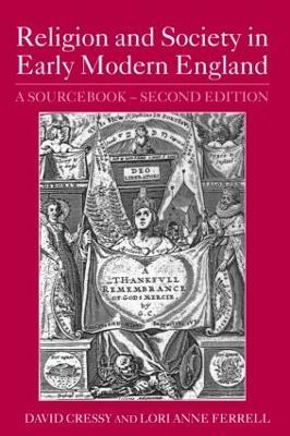 Religion and Society in Early Modern England: A Sourcebook - cover