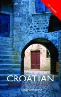 Colloquial Croatian: The Complete Course for Beginners - Celia Hawkesworth,Ivana Jovic - cover