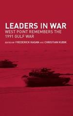 Leaders in War: West Point Remembers the 1991 Gulf War