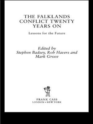 The Falklands Conflict Twenty Years On: Lessons for the Future - cover