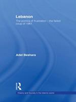 Lebanon: The Politics of Frustration - The Failed Coup of 1961