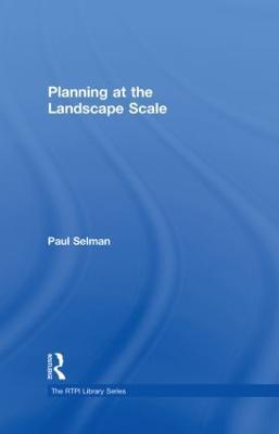 Planning at the Landscape Scale - Paul Selman - cover