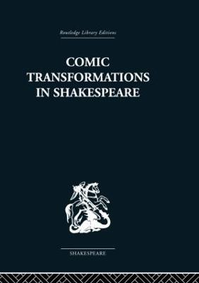 Comic Transformations in Shakespeare - Ruth Nevo - cover