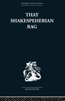 That Shakespeherian Rag: Essays on a critical process - Terence Hawkes - cover