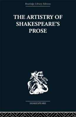 The Artistry of Shakespeare's Prose - Brian Vickers - cover