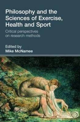 Philosophy and the Sciences of Exercise, Health and Sport: Critical Perspectives on Research Methods - cover