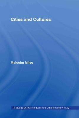 Cities and Cultures - Malcolm Miles - cover