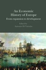An Economic History of Europe: From expansion to development