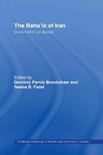 The Baha'is of Iran: Socio-Historical Studies