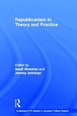 Republicanism in Theory and Practice - cover