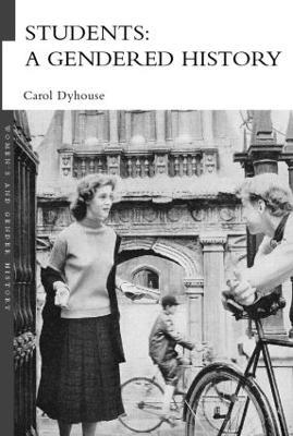Students: A Gendered History - Carol Dyhouse - cover