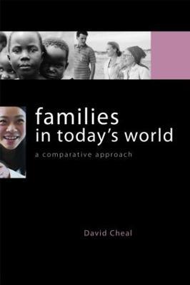 Families in Today's World: A Comparative Approach - David Cheal - cover