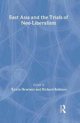 East Asia and the Trials of Neo-Liberalism - cover
