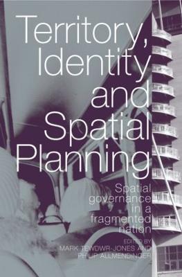 Territory, Identity and Spatial Planning: Spatial Governance in a Fragmented Nation - cover