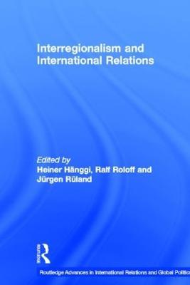 Interregionalism and International Relations: A Stepping Stone to Global Governance? - cover
