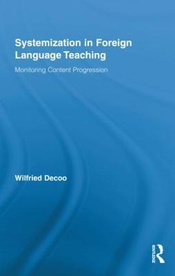 Systemization in Foreign Language Teaching: Monitoring Content Progression - Wilfried Decoo - cover