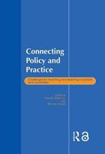 Connecting Policy and Practice: Challenges for Teaching and Learning in Schools and Universities