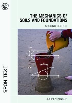 The Mechanics of Soils and Foundations - John Atkinson - cover