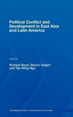 Political Conflict and Development in East Asia and Latin America - cover