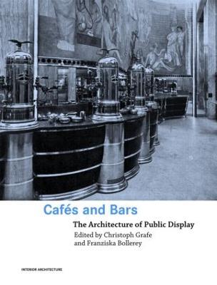 Cafes and Bars: The Architecture of Public Display - cover
