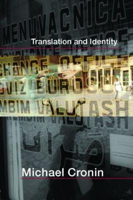 Translation and Identity - Michael Cronin - cover