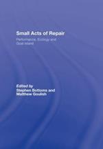 Small Acts of Repair: Performance, Ecology and Goat Island