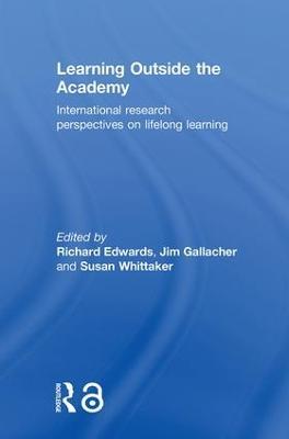 Learning Outside the Academy: International Research Perspectives on Lifelong Learning - cover