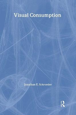 Visual Consumption - Jonathan Schroeder - cover