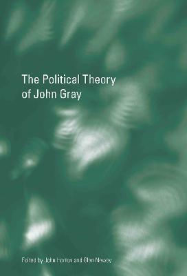 The Political Theory of John Gray - cover