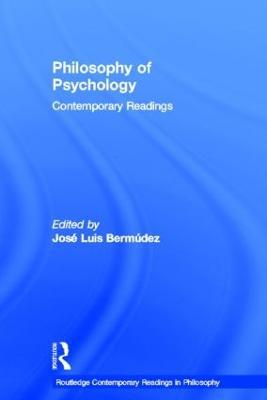 Philosophy of Psychology: Contemporary Readings - cover