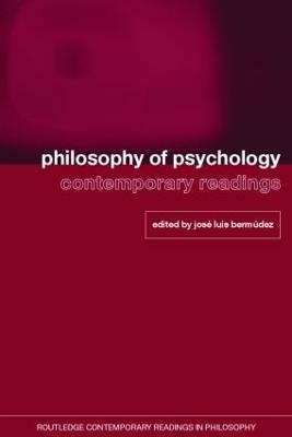 Philosophy of Psychology: Contemporary Readings - cover