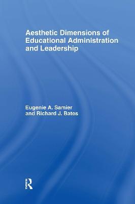 The Aesthetic Dimensions of Educational Administration & Leadership - cover