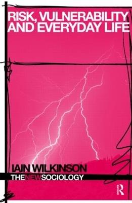 Risk, Vulnerability and Everyday Life - Iain Wilkinson - cover
