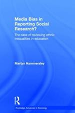 Media Bias in Reporting Social Research?: The Case of Reviewing Ethnic Inequalities in Education