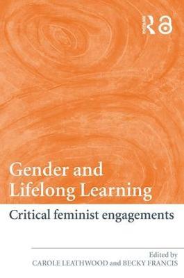 Gender and Lifelong Learning: Critical Feminist Engagements - cover