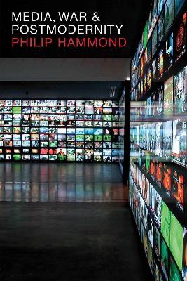 Media, War and Postmodernity - Philip Hammond - cover