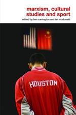 Marxism, Cultural Studies and Sport
