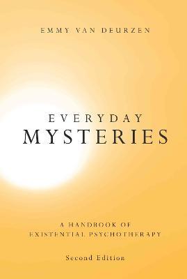 Everyday Mysteries: A Handbook of Existential Psychotherapy - Emmy van Deurzen - cover