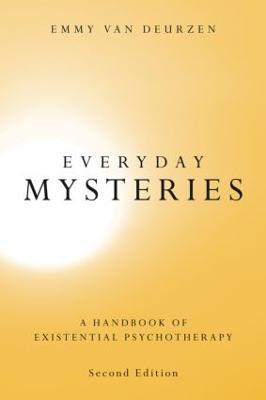 Everyday Mysteries: A Handbook of Existential Psychotherapy - Emmy van Deurzen - cover