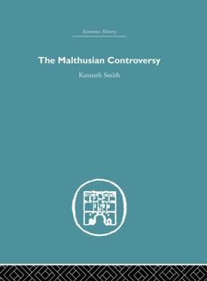The Malthusian Controversy - Kenneth Smith - cover