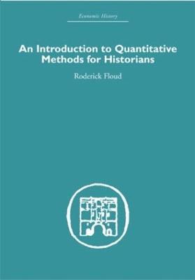 An Introduction to Quantitative Methods for Historians - Roderick Floud - cover