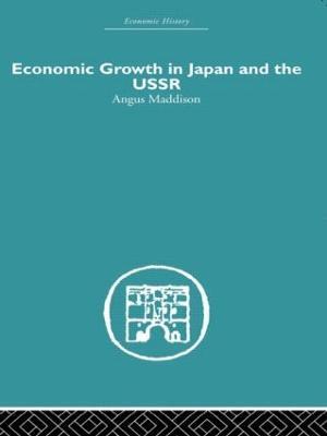 Economic Growth in Japan and the USSR - Angus Maddison - cover