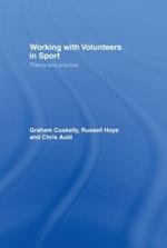 Working with Volunteers in Sport: Theory and Practice