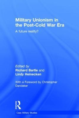 Military Unionism In The Post-Cold War Era: A Future Reality? - cover
