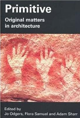 Primitive: Original Matters in Architecture - cover