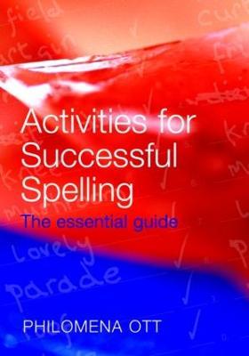 Activities for Successful Spelling: The Essential Guide - Philomena Ott - cover