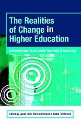 The Realities of Change in Higher Education: Interventions to Promote Learning and Teaching - cover