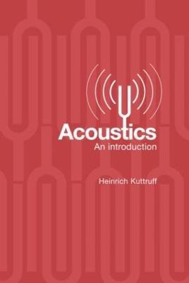 Acoustics: An Introduction - Heinrich Kuttruff - cover